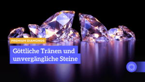 Göttliche Tränen bei Diamanten - Premium Diamonds