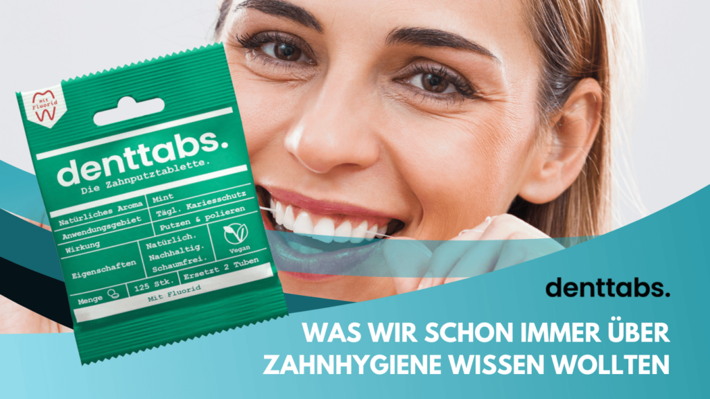 Wissen über Zahnhygiene - Denttabs