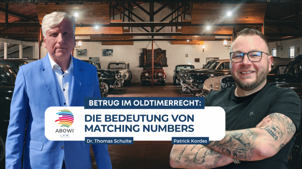 Betrug im Oldtimerrecht- Die Bedeutung von Matching Numbers - Dr Thomas Schulte und Patrick Kordes