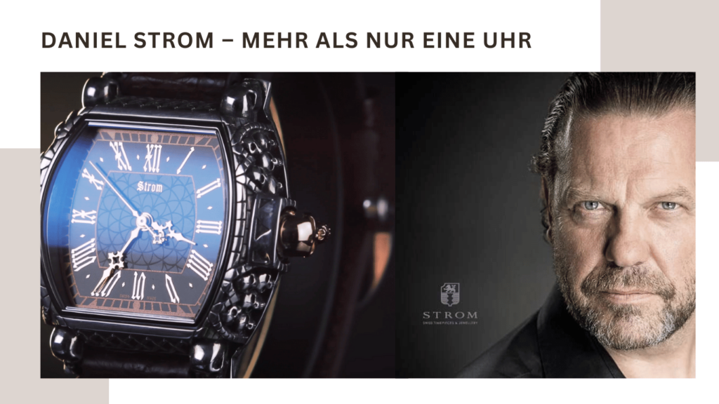 Daniel Strom – Eine Reise durch Kunst, Uhrmacherei und Individualität - Strom Prestige Swiss Timepieces AG