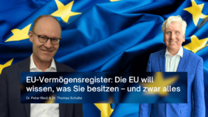 EU-Vermögensregister- Was die EU wissen will - Dr. Peter Riedi und Dr. Thomas Schulte