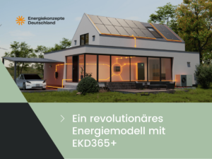 Energiekonzepte Deutschland GmbH - Ein revolutionäres Energiemodell mit EKD365+