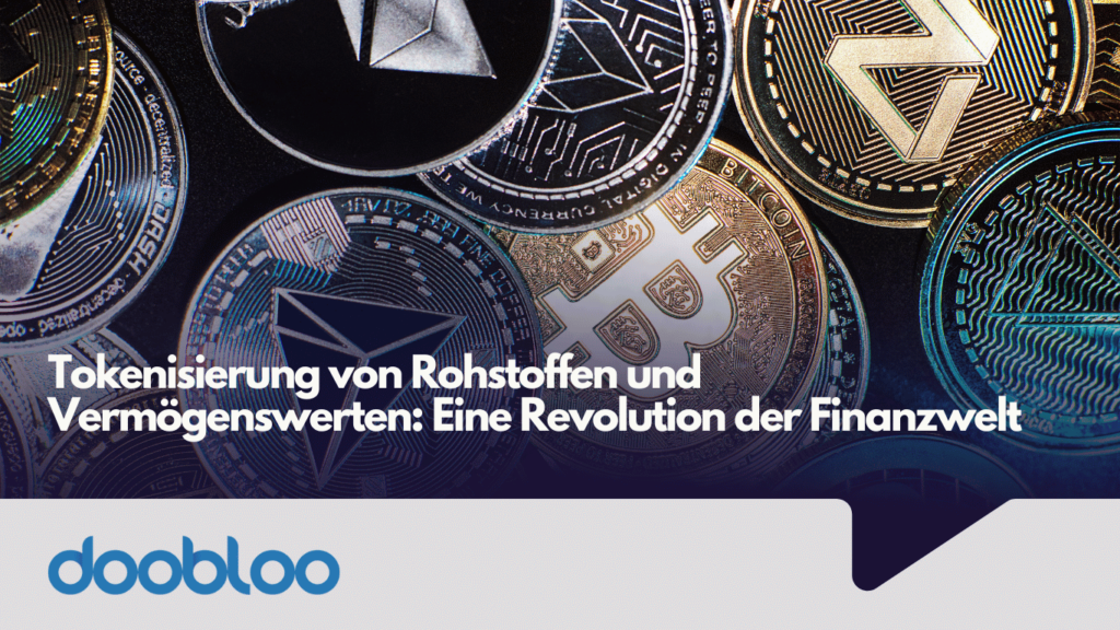 Tokenisierung von Vermögenswerten - Doobloo AG