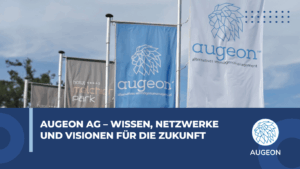 AUGEON AG – Wissen, Netzwerke und Visionen für die Zukunft