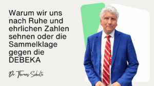 Sammelklage gegen die DEBEKA - Dr Thomas Schulte