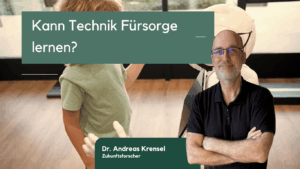 Kann Technik Fürsorge lernen - Eyroq